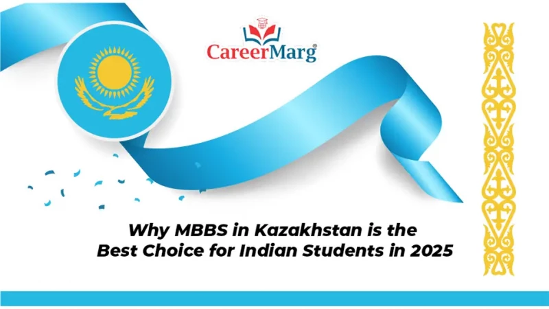 1738668069-why-mbbs-in-kazakhstan-is-the-best-choice-for-indian-students-in-2025.webp