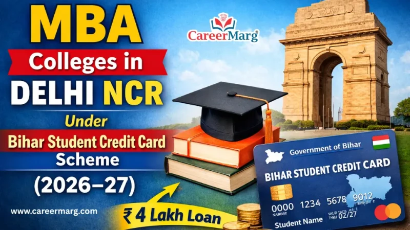 MBA Colleges in Delhi NCR Under Bihar Student Credit Card Scheme