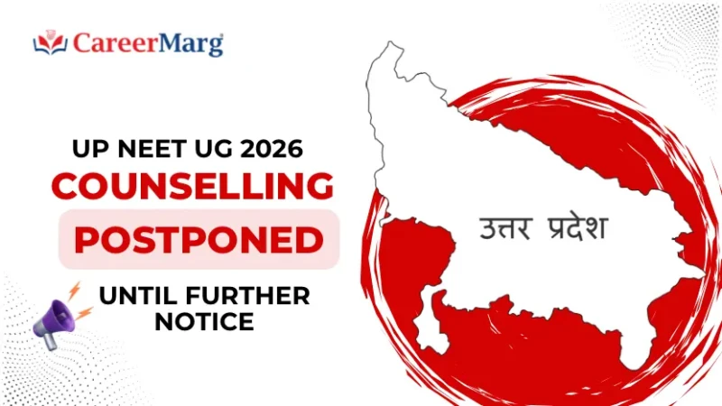 UP NEET UG 2026 Counselling Postponed