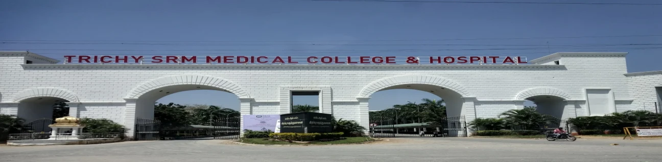 Trichy SRM Medical College Hospital & Research Centre image